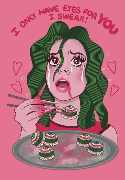 MOODY MO DESIGNS // “I ONLY HAVE EYES FOR YOU, I SWEAR!” Eyeball Sushi Girl POSTCARD
